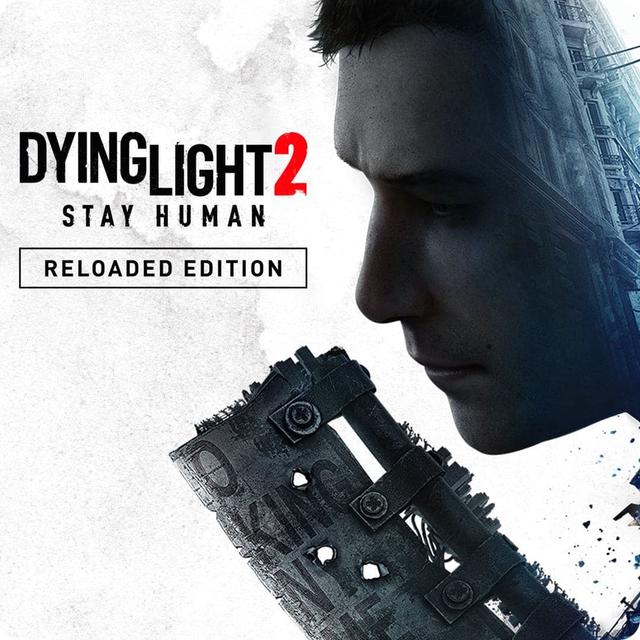 Dying Light 2 Stay Human: Reloaded Edition