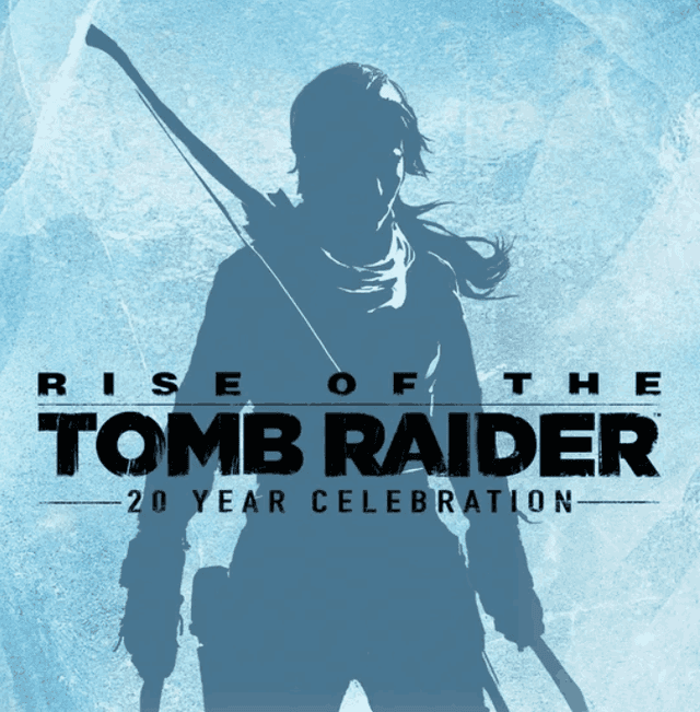 Rise of the Tomb Raider - 20 Year Celebration